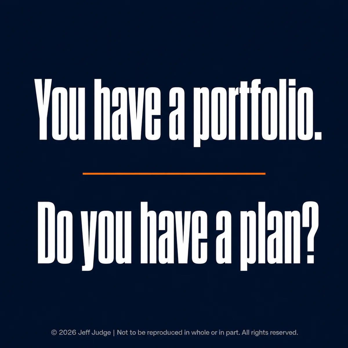 You have a portfolio. Do you have a plan?